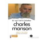 Bir Seri Katilin Felsefesi - Charles Manson