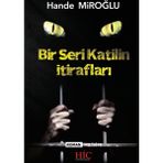 Bir Seri Katilin İtirafları - Hande Miroğlu