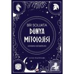 Bir Solukta Dünya Mitolojisi - Hannah Bowstead