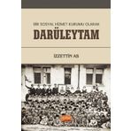 Bir Sosyal Hizmet Kurumu Olarak Darüleytam - İzzettin As
