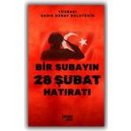 Bir Subayın 28 Şubat Hatıratı - Yüzbaşı Sadık Güray Balatekin