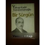 Bir Sürgün - Yakup Kadri Karaosmanoğlu