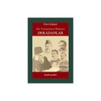 Bir Tartışmanın Hikayesi Dekadanlar - Fazıl Gökçek