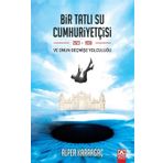 Bir Tatlı Su Cumhuriyetçisi - Alper Karaağaç