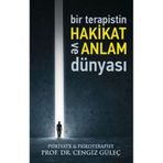 Bir Terapistin Hakikat ve Anlam Dünyası - Prof.Dr. Cengiz Güleç
