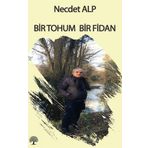 Bir Tohum Bir Fidan - Necdet Alp