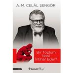 Bir Toplum Nasıl İntihar Eder? A. M. Celal Şengör