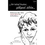 Bir Tuhaf Kuştur Gölgesi Zihin - Kolektif