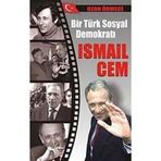 BIR TÜRK SOSYAL DEMOKRATI İSMAİL CEM - OZAN ÖRMECİ