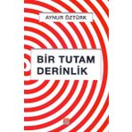 Bir Tutam Derinlik - Aynur Öztürk