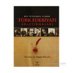 BIR TUTKUNUN ELINDE TÜRK EDEBİYATI ARAŞTIRMALARI - HASAN KOLCU