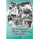 Bir Uyumsuzun Hatıra Defteri - Mesut Kara