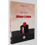Bir Uzun Hikaye-i Sultan - Hıfzı Süha Ölçer