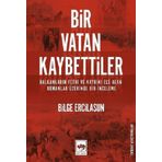 Bir Vatan Kaybettiler - Bilge Ercilasun