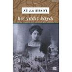 BIR YILDIZ KAYDI - ATILLA BIRKIYE