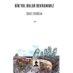 Bir Yol Bulur Devranımız İsmet Erdoğan İmgenin Çocukları