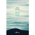 Bir Yol Var Aramızda - Şadi Kocabaş