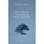 Bir Yudum Sevgidir Ömür Dediğin - Muammer Yılmaz