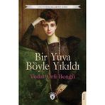 Bir Yuva Böyle Yıkıldı - Vedat Örfi Bengü