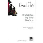 Bira Fabrikası - Big Shoot - Blue S-cat - Koffi Kwahule