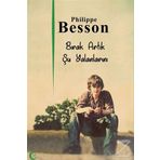 Bırak Artık Şu Yalanlarını - Philippe Besson