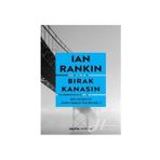 Bırak Kanasın - Ian Rankin