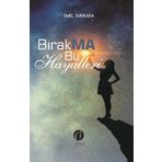 Bırakma Bu Hayalleri Emel Baykara