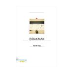 BIRAKMAK - FARUK ULAY
