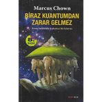 Biraz Kuantum'dan Zarar Gelmez Marcus Chown Alfa Yayıncılık - Yeni Kitap