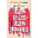 Biraz Şarkı Biraz Gözyaşı - Ntozake Shange