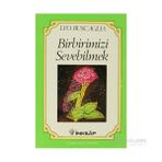 BIRBIRIMIZI SEVEBILMEK - LEO BUSCAGLIA