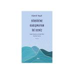 Birbirine Karışmayan İki Deniz Kamil Yeşil