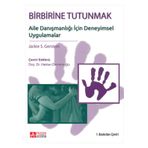 Birbirine Tutunmak Aile Danışmanlığı İçin Deneyimsel Uygulamalar - Jackie Gerstein