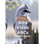 Bird Video ABCs: A Children’s Book With Bird Visual Aids and online video aids with proof of purchase.