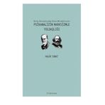 Birey Sorunsalından Solun Melankolisine Psikanalizin Marksizmle Yoldaşlığı - Haluk Sunat
