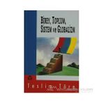 Birey, Toplum, Sistem ve Globalizm - Teslim Töre
