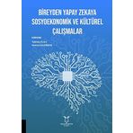 Bireyden Yapay Zekaya Sosyoekonomik ve Kültürel Çalışmalar - Akademisyen Kitabevi