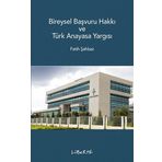 Bireysel Başvuru Hakkı ve Türk Anayasa Yargısı Fatih Şahbaz