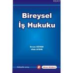 Bireysel İş Hukuku - Ercan Güven - Ufuk Aydın