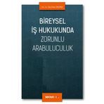 Bireysel İş Hukukunda Zorunlu Arabuluculuk Taha Polat Geçmez 2020/03