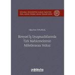 Bireysel İş Uyuşmazlıklarında Türk Mahkemelerinin Milletlerarası Yetkisi -Oğuzhan Dalkılıç