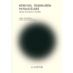 Bireysel Özgürlüğün Patolojileri - Axel Honneth