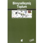 BİREYSELLEŞMİŞ TOPLUM - ZYGMUNT BAUMAN