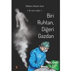 Biri Ruhtan, Diğeri Gazdan - Hakan Ahmet Acar