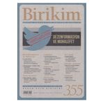 Birikim Aylık Sosyalist Kültür Dergisi Sayı: 355 Birikim Yayınları