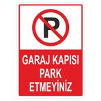 Birim Matbaa Garaj Kapısı Park Etmeyiniz Uyarı Levhası