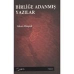 BİRLİĞE ADANMIŞ YAZILAR - HAKAN ALBAYRAK