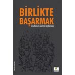 Birlikte Başarmak - Mustafa Tuğrul Edis