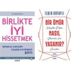 Birlikte İyi Hissetmek - David Burns - Bir Ömür Nasıl Yaşanır - İlber Ortaylı