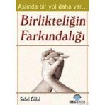 BİRLİKTELİĞİN FARKINDALIĞI - SABRI GÜLAL